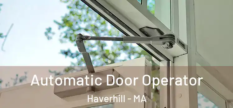 Automatic Door Operator Haverhill - MA