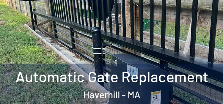Automatic Gate Replacement Haverhill - MA