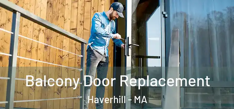  Balcony Door Replacement Haverhill - MA