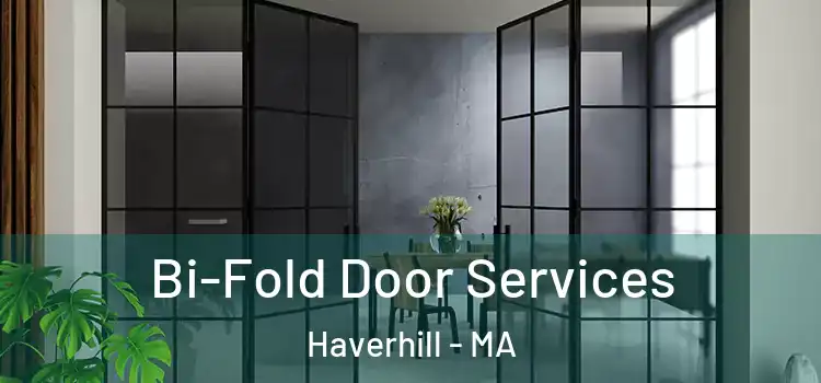Bi-Fold Door Services Haverhill - MA