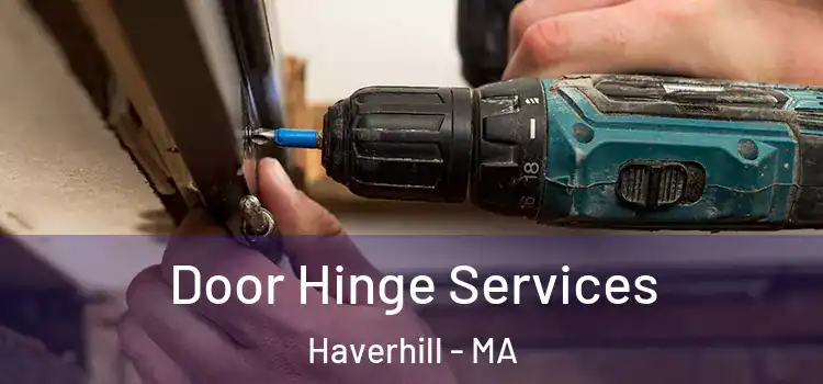 Door Hinge Services Haverhill - MA