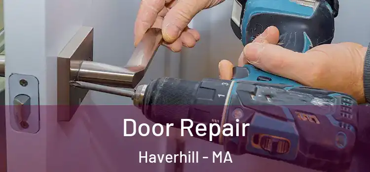 Door Repair Haverhill - MA