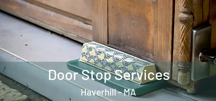 Door Stop Services Haverhill - MA