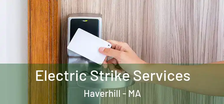 Electric Strike Services Haverhill - MA