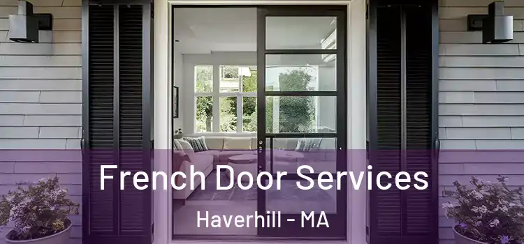 French Door Services Haverhill - MA