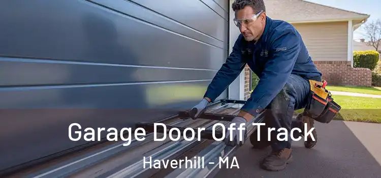  Garage Door Off Track Haverhill - MA