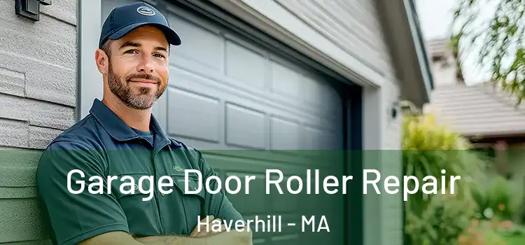  Garage Door Roller Repair Haverhill - MA