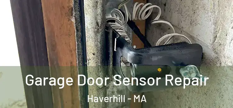 Garage Door Sensor Repair Haverhill - MA
