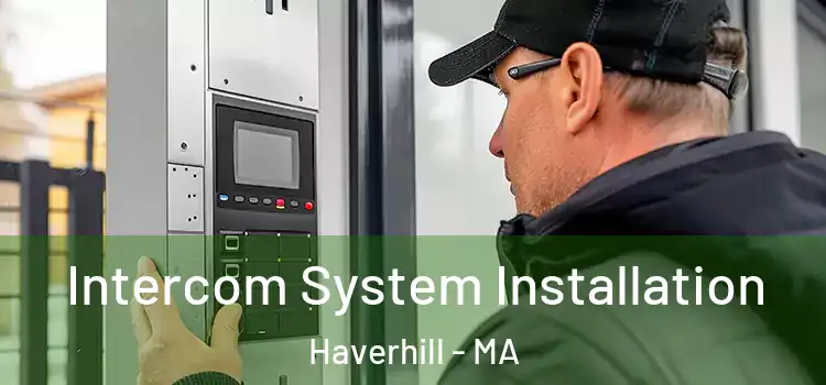 Intercom System Installation Haverhill - MA