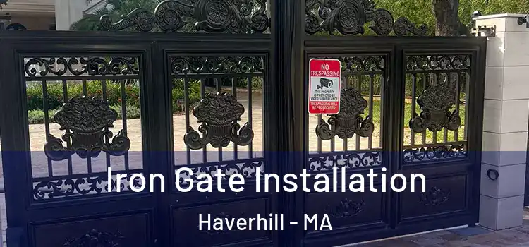 Iron Gate Installation Haverhill - MA