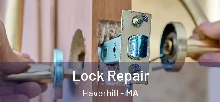 Lock Repair Haverhill - MA