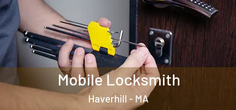  Mobile Locksmith Haverhill - MA