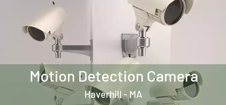  Motion Detection Camera Haverhill - MA