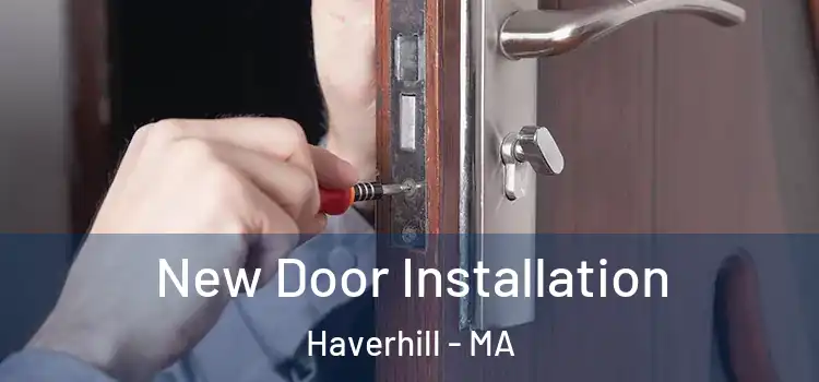 New Door Installation Haverhill - MA