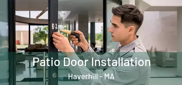 Patio Door Installation Haverhill - MA
