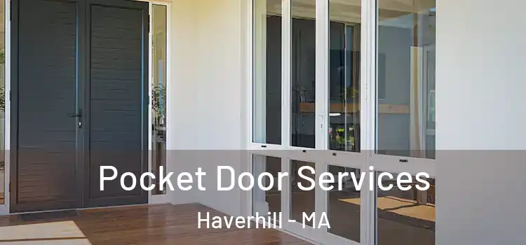 Pocket Door Services Haverhill - MA