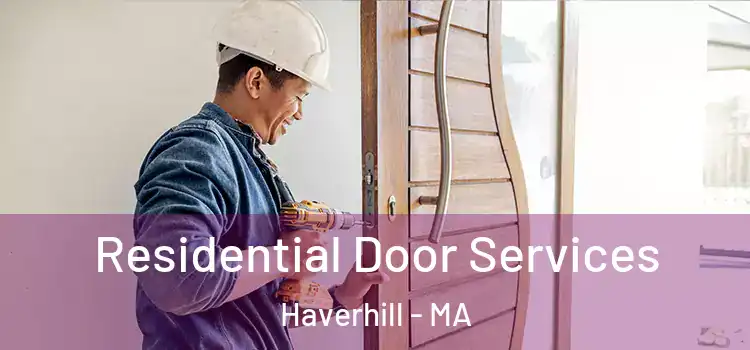 Residential Door Services Haverhill - MA