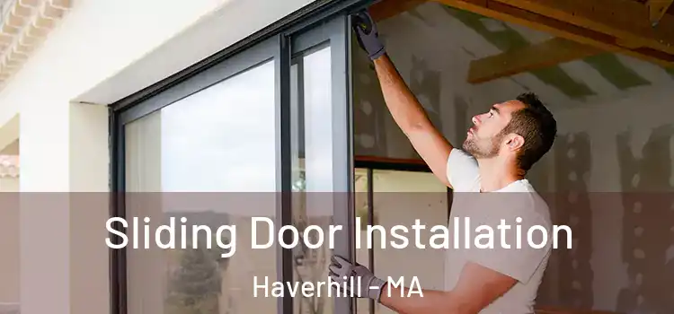 Sliding Door Installation Haverhill - MA