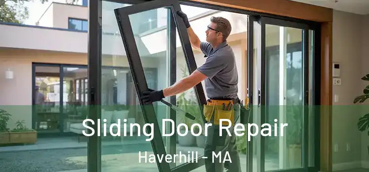 Sliding Door Repair Haverhill - MA
