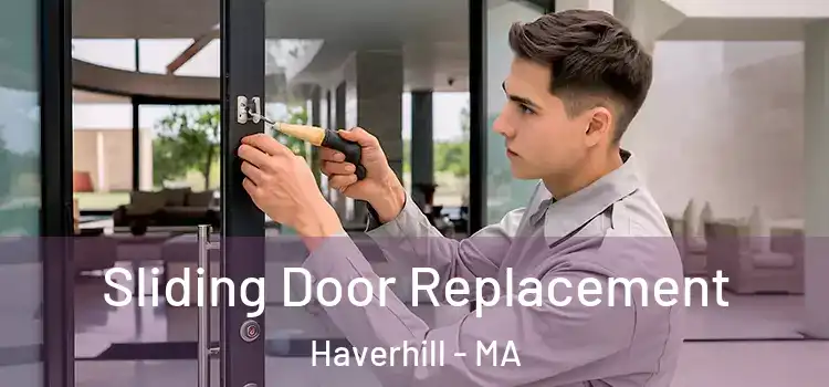 Sliding Door Replacement Haverhill - MA