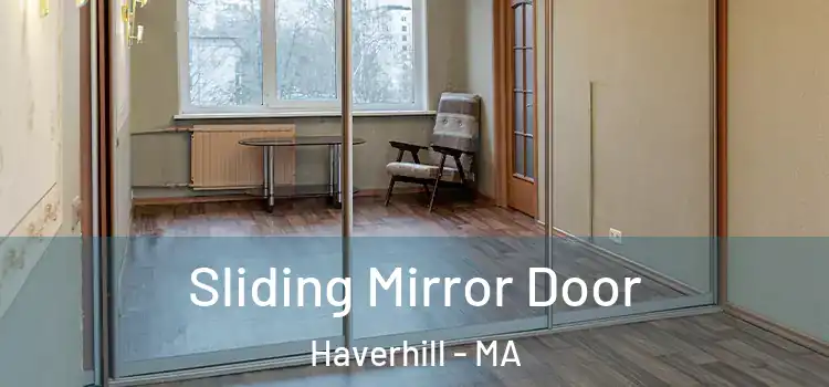  Sliding Mirror Door Haverhill - MA