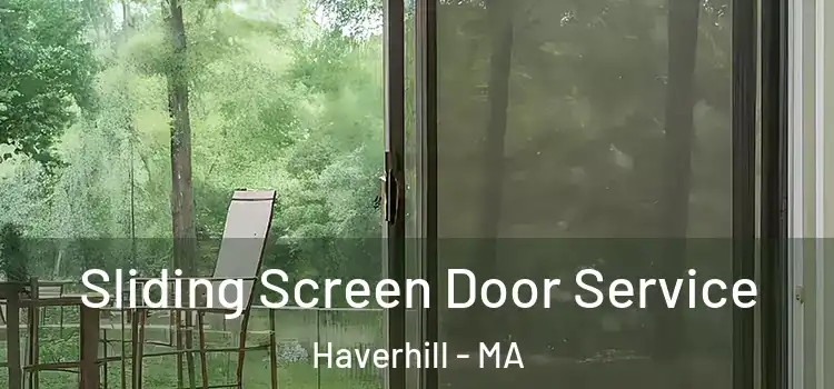 Sliding Screen Door Service Haverhill - MA