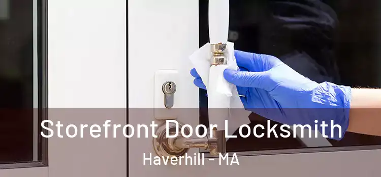 Storefront Door Locksmith Haverhill - MA
